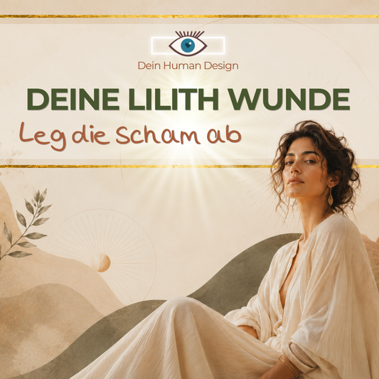 Deine Lilith-Wunde - Leg die Scham ab!